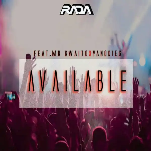 Rada - Available ft. Kwaito & Yanodies